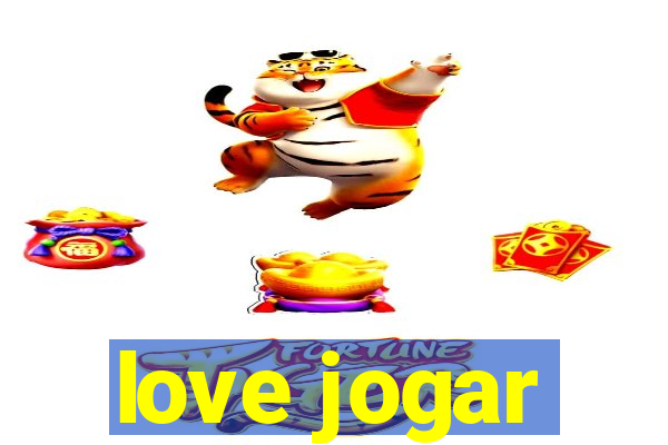 love jogar